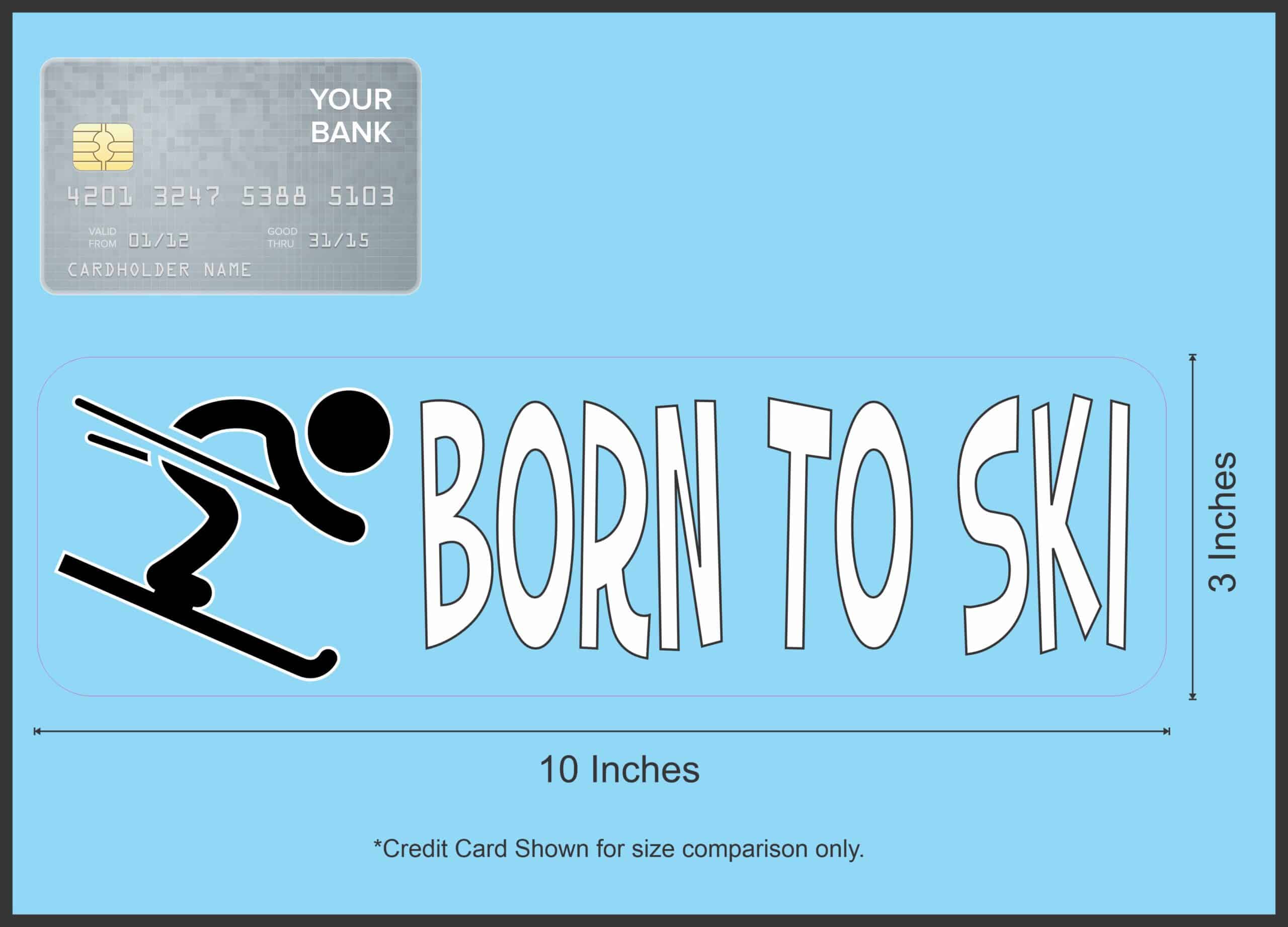 10in x 3in Born To Ski Skiing Bumper Sticker Vinyl Decal Window