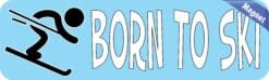 10in x 3in Born To Ski Skiing Bumper magnet Vinyl magnetic magn