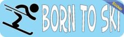 10in x 3in Born To Ski Skiing Bumper Sticker Vinyl Decal Window