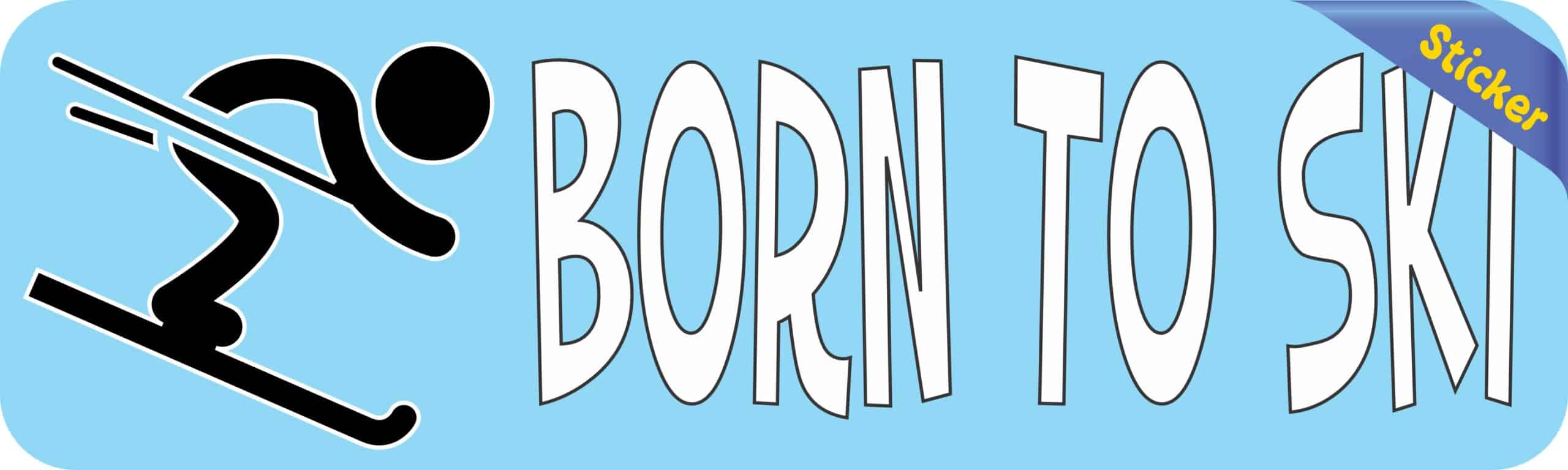 10in x 3in Born To Ski Skiing Bumper Sticker Vinyl Decal Window