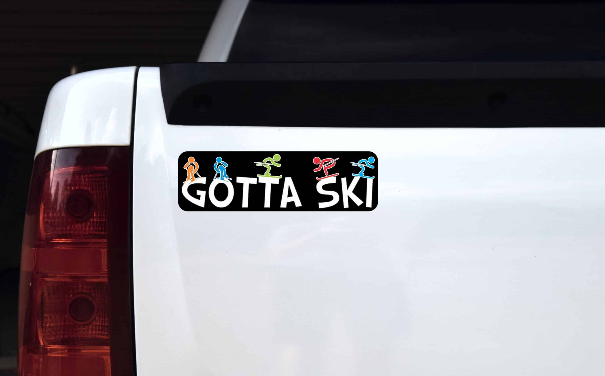 10in x 3in Gotta Ski Skiing Bumper magnet Vinyl magnetic magnet