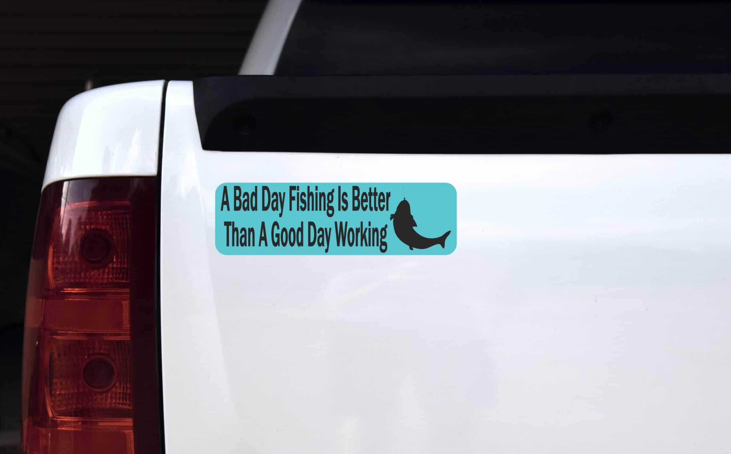 10in x 3in A Bad Day Fishing Bumper Sticker Vinyl Decal Window Stickers Ski Decals