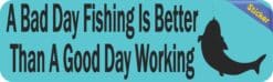 10in x 3in A Bad Day Fishing Bumper Sticker Vinyl Decal Window Stickers Ski Decals