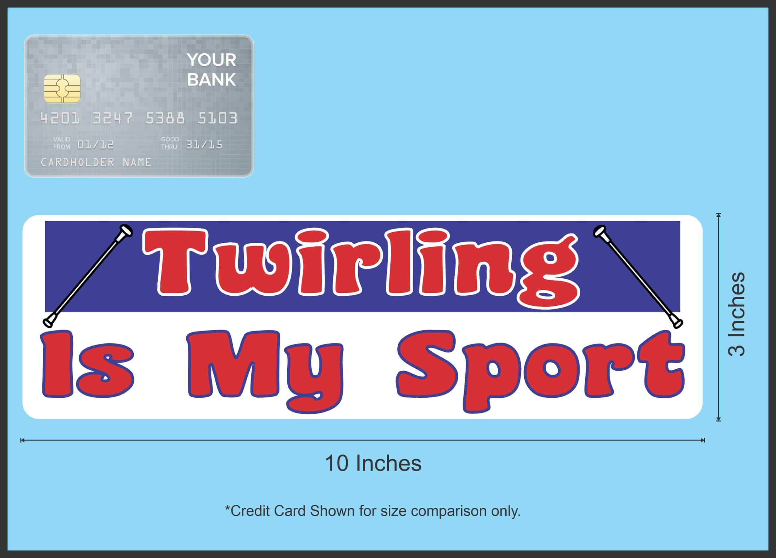 10in x 3in Twirling Is My Sport Bumper Sticker Vinyl Decal Windo