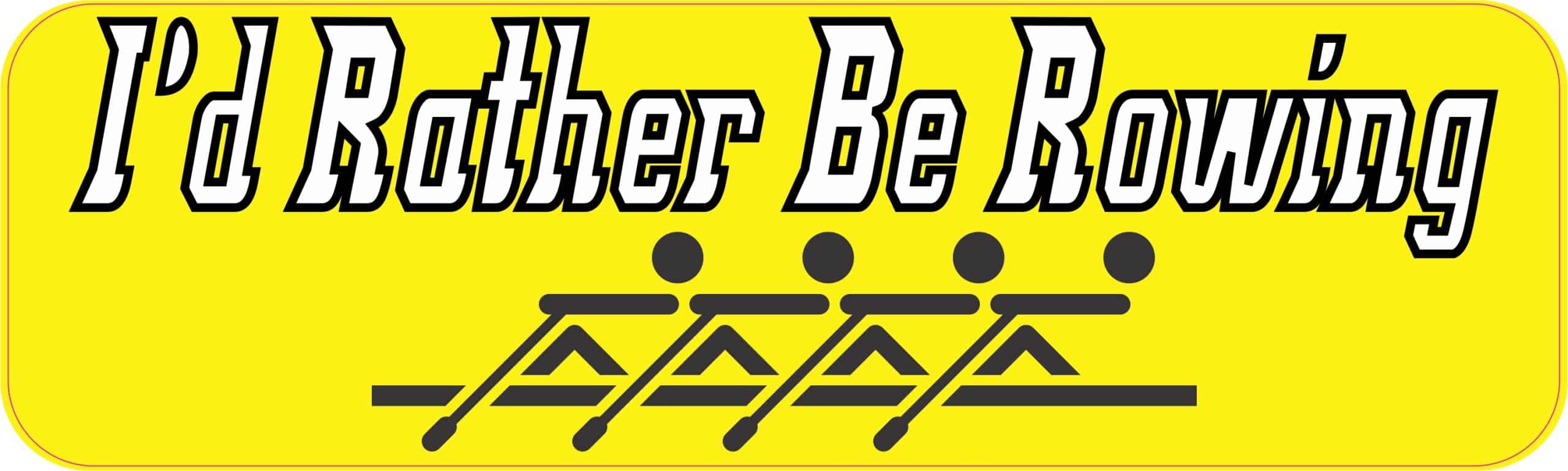 10in x 3in Id Rather Be Rowing Bumper Sticker Vinyl Decal Window - Image 2