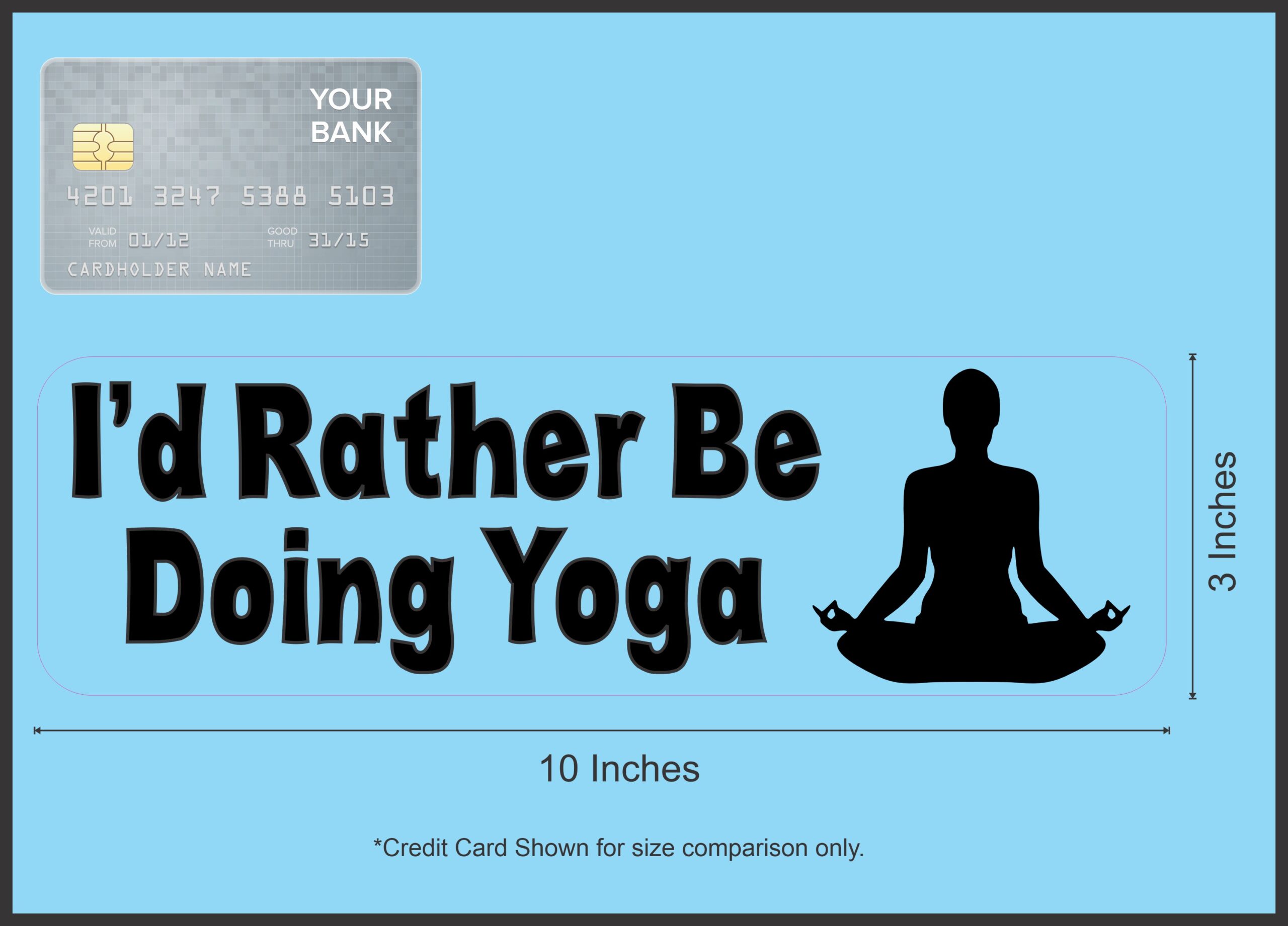 10in x 3in Id Rather Be Doing Yoga Bumper magnet Vinyl magnetic magnets Ski