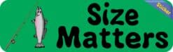 10in x 3in Size Matters Fishing Bumper Sticker Vinyl Vehicle Window Decal