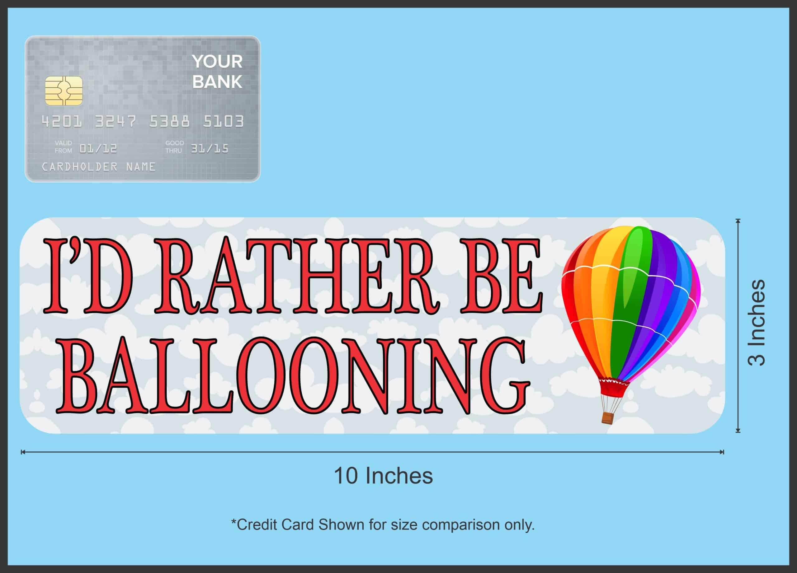 10in x 3in Id Rather Be Ballooning Sports Bumper Sticker Vinyl Window Decal