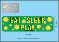 10in x 3in Eat Sleep Play Tennis Bumper magnet Car magnetic magnets