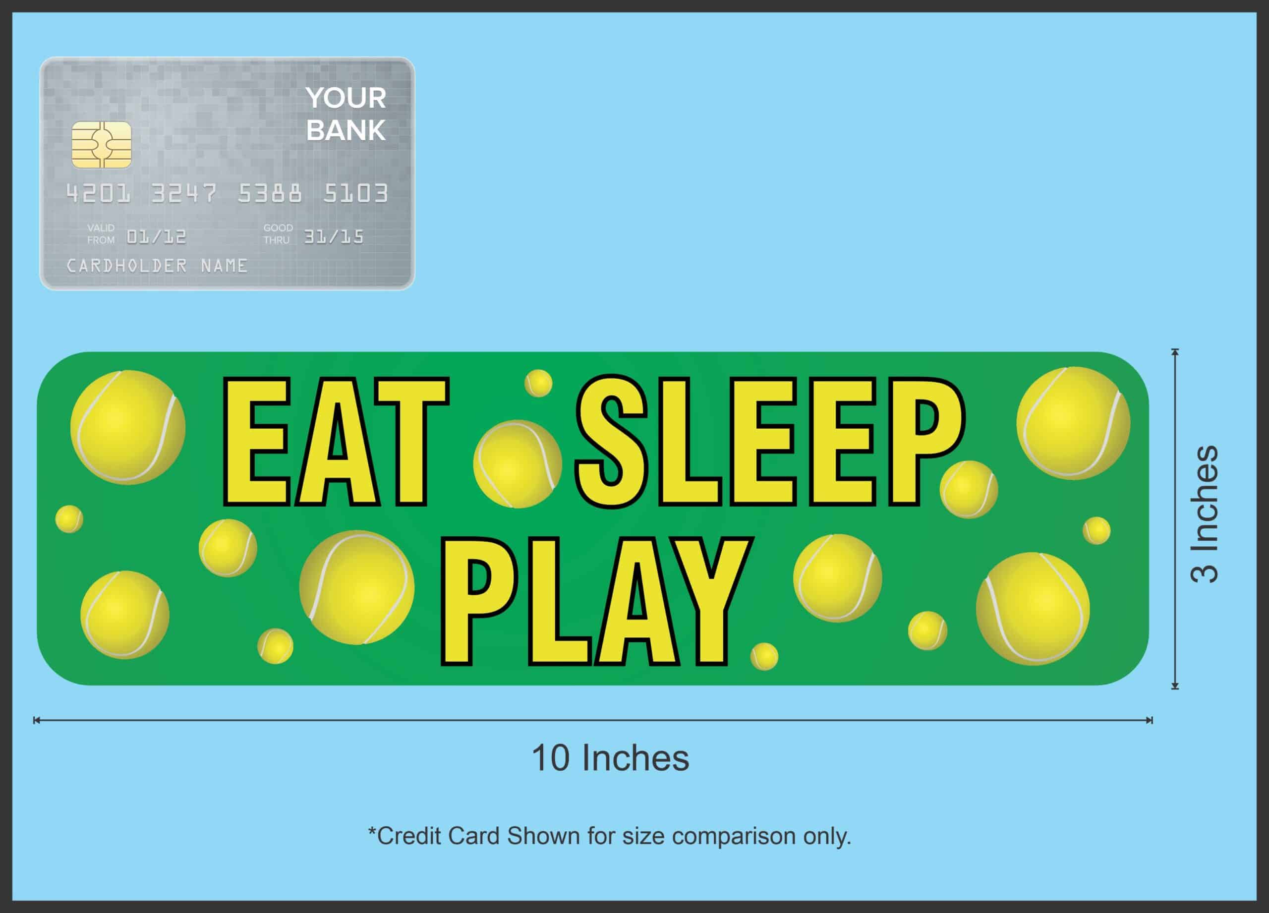 10in x 3in Eat Sleep Play Tennis Bumper magnet Car magnetic magnets