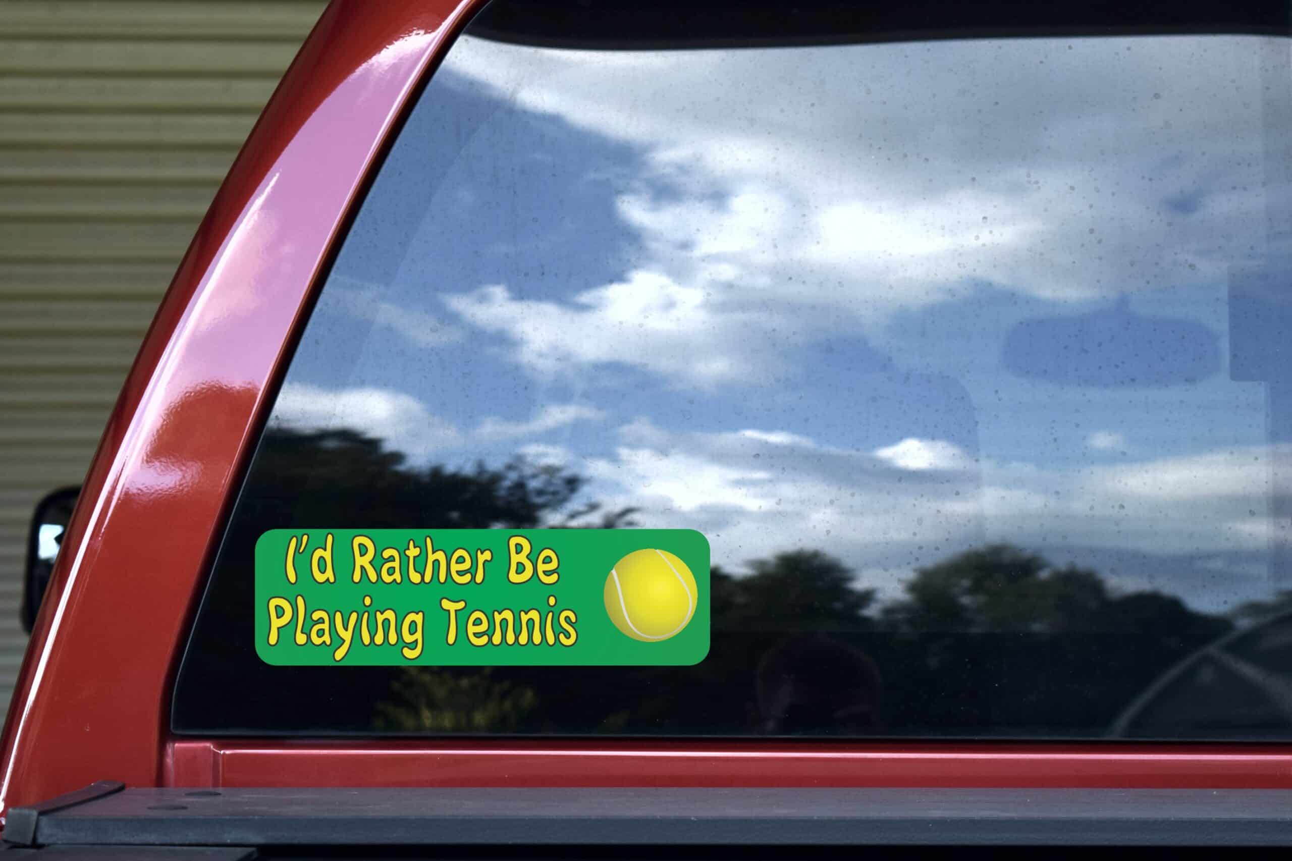 10in X 3in Id Rather Be Playing Tennis Bumper Sticker