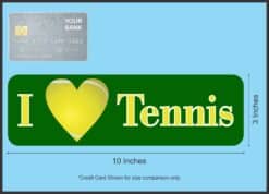 10in x 3in I Love (Heart) Tennis Bumper Stickers Window Decal St