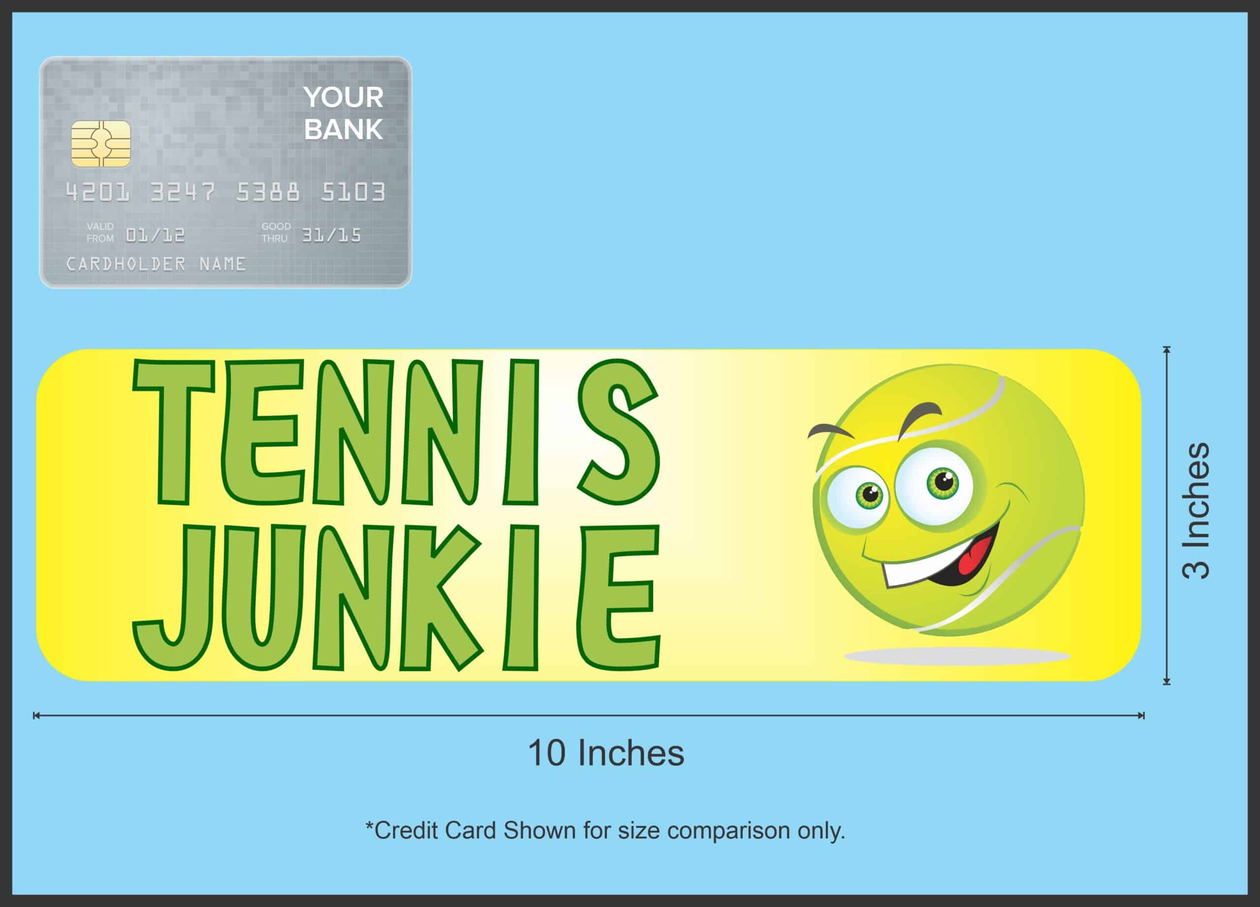 10in x 3in Tennis Junkie Vinyl Bumper magnet Car Truck magnetic magnet