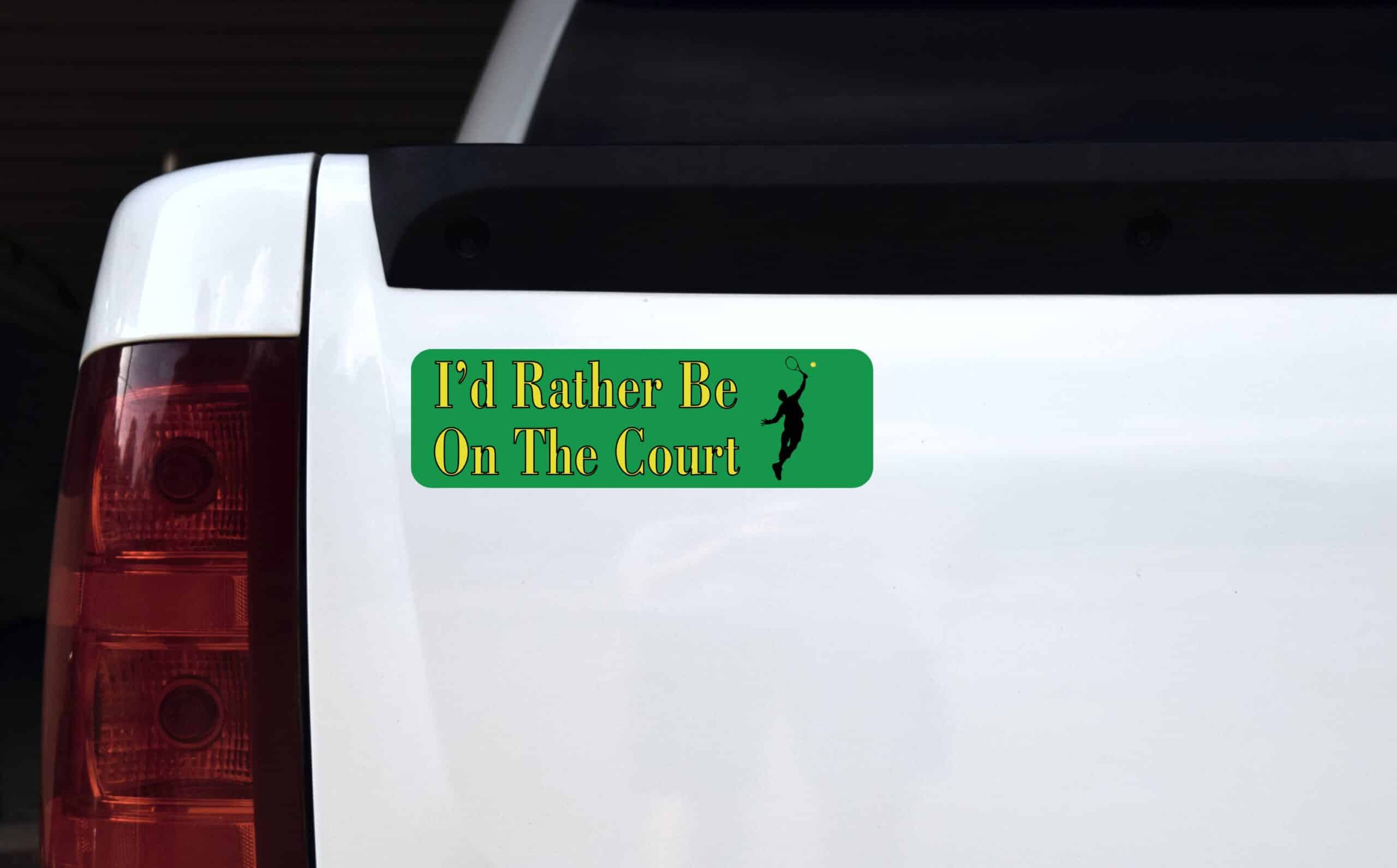 10in x 3in Male Id Rather Be on the Court Tennis Bumper Sticker