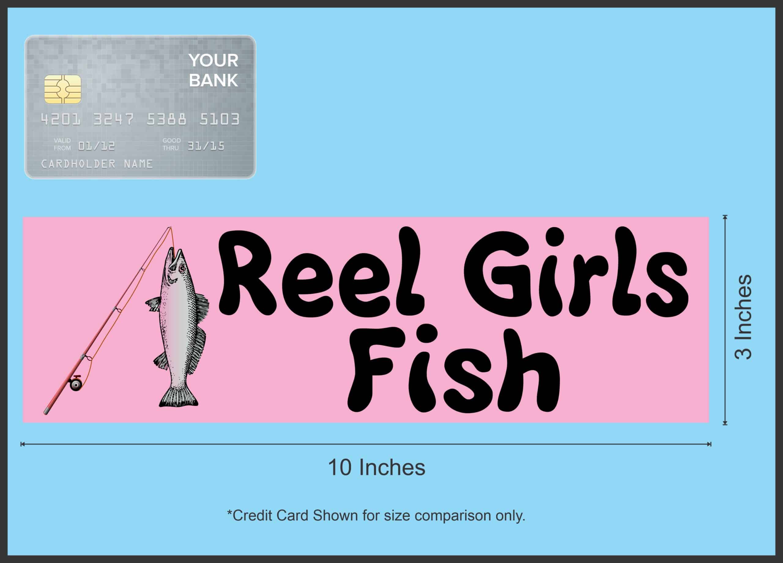 10in x 3in Rod Reel Girls Fish Vinyl Car Bumper magnet magnetic magnets