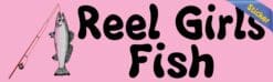 10in x 3in Rod Reel Girls Fish Vinyl Car Bumper Sticker Decal Window Stickers Decals