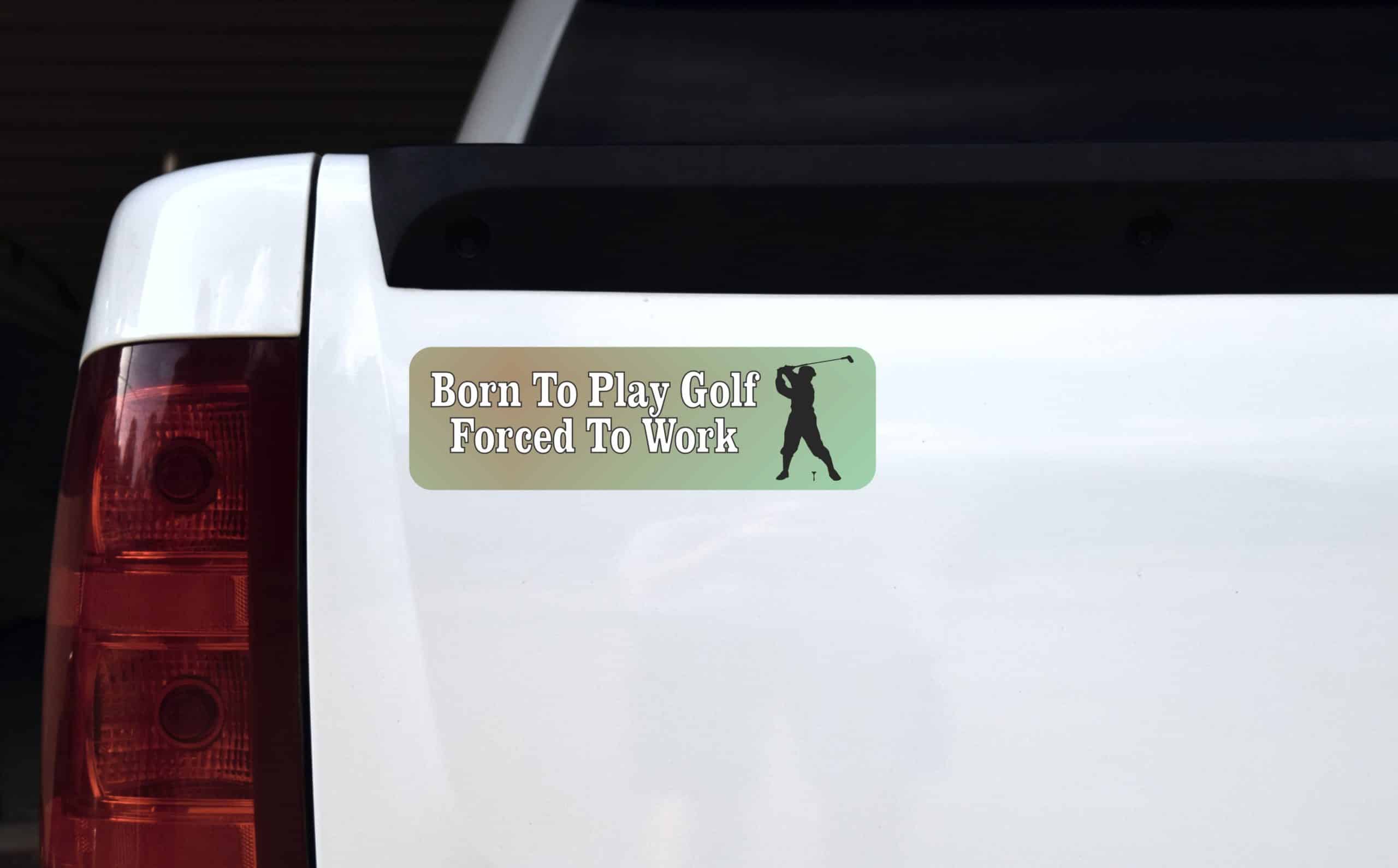 10in x 3in Born Play Golf Forced Work Magnet - Image 3