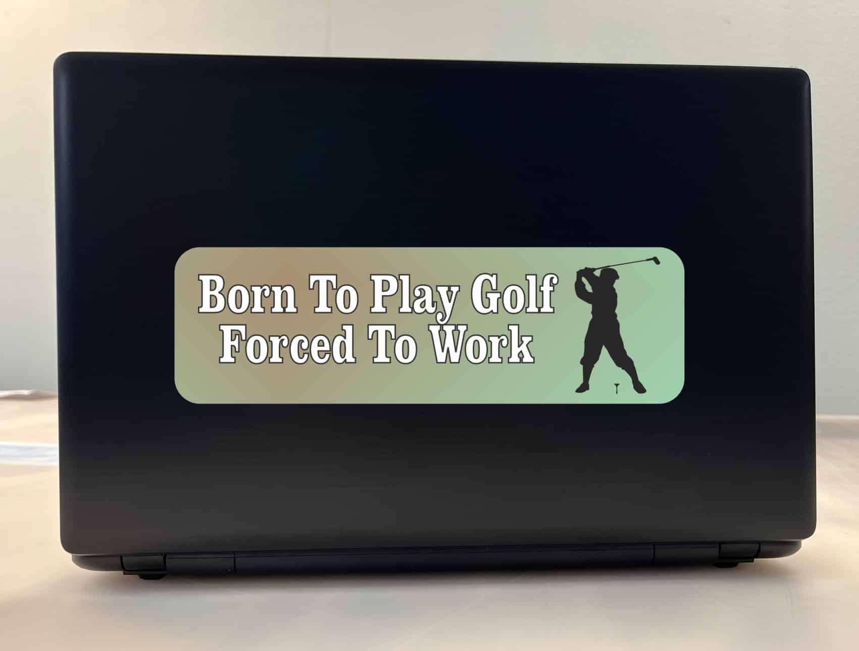 10in x 3in Born Play Golf Forced Work Bumper Stickers Window Decal decals sticker - Image 3