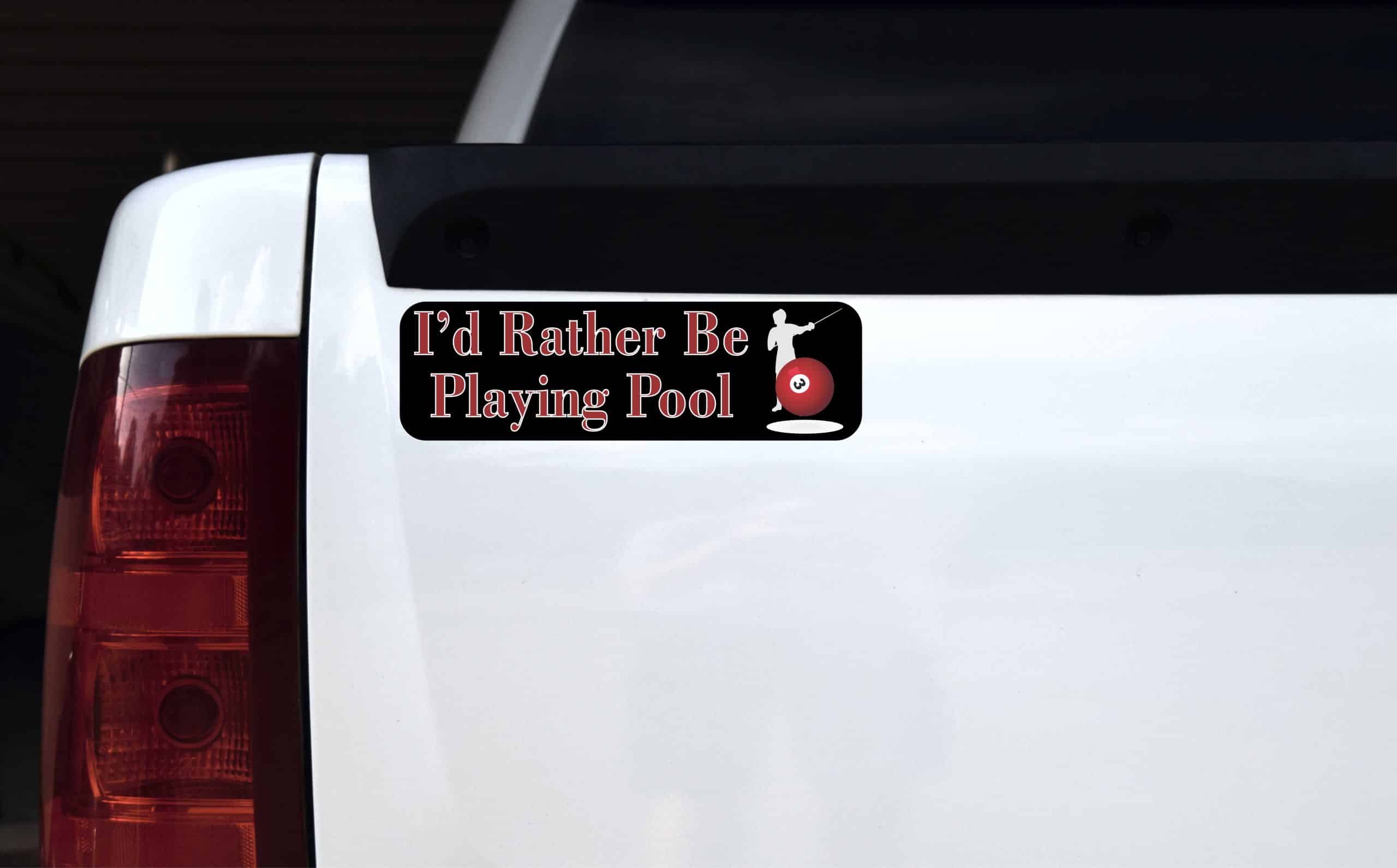 10in x 3in Id Rather Be Playing Pool Bumper magnet magnetic Car magnets