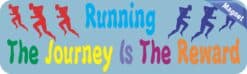 10in x 3in Running Journey Is Reward Bumper magnet magnetic  Car magnets