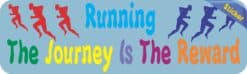 10in x 3in Running Journey Is Reward Bumper Sticker Window Decal Car Stickers Decals