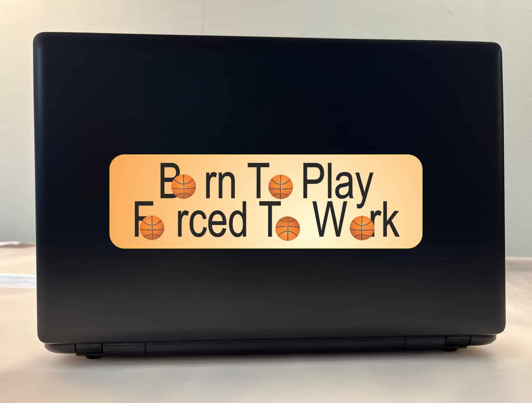 10in x 3in Born Play Forced Work Basketball Bumper Sticker Decal Decals Stickers