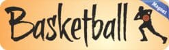 10in x 3in Basketball Bumper magnet magnetic Truck  magnets Vinyl Car