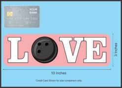 10in x 3in Love Bowling Bumper magnet magnetic magnets Vinyl magnets