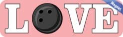 10in x 3in Love Bowling Bumper magnet magnetic magnets Vinyl magnets