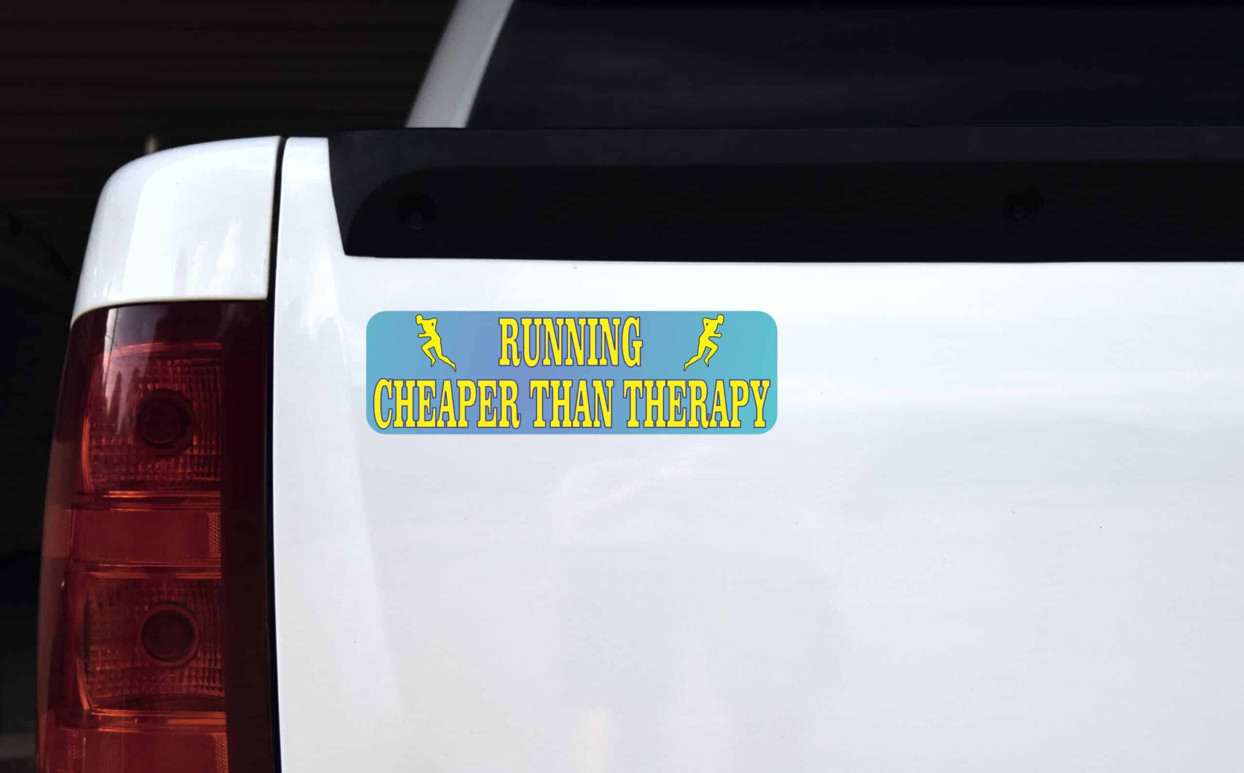 10in x 3in Running Cheaper Than Therapy Bumper magnet Bumper magnets