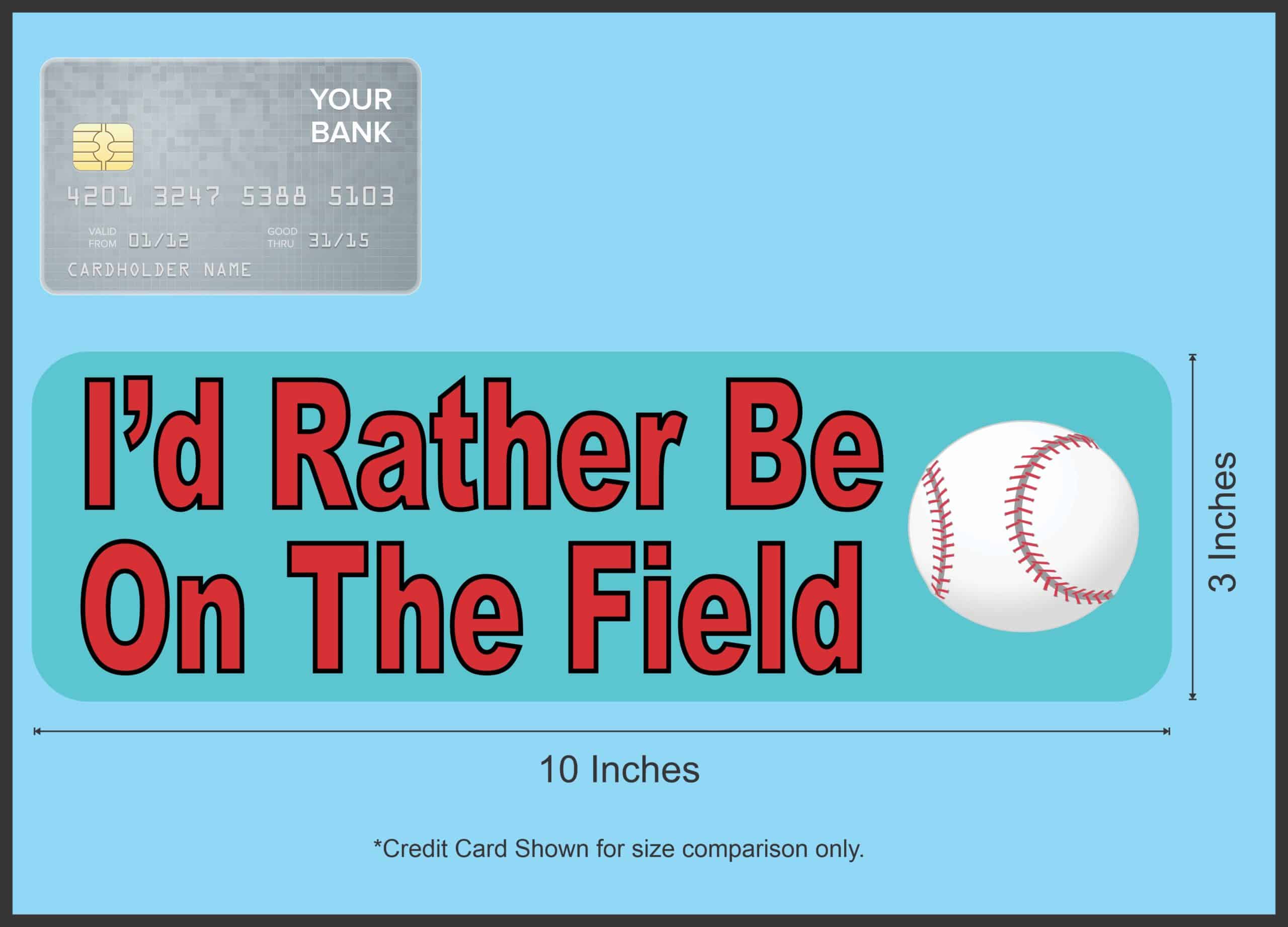 10in x 3in Rather Be on Field Baseball Bumper magnet magnetic magnets - Image 4