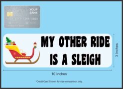 10in x 3in My Other Ride Sleigh Christmas Bumper Sticker Decal Window Stickers Decals