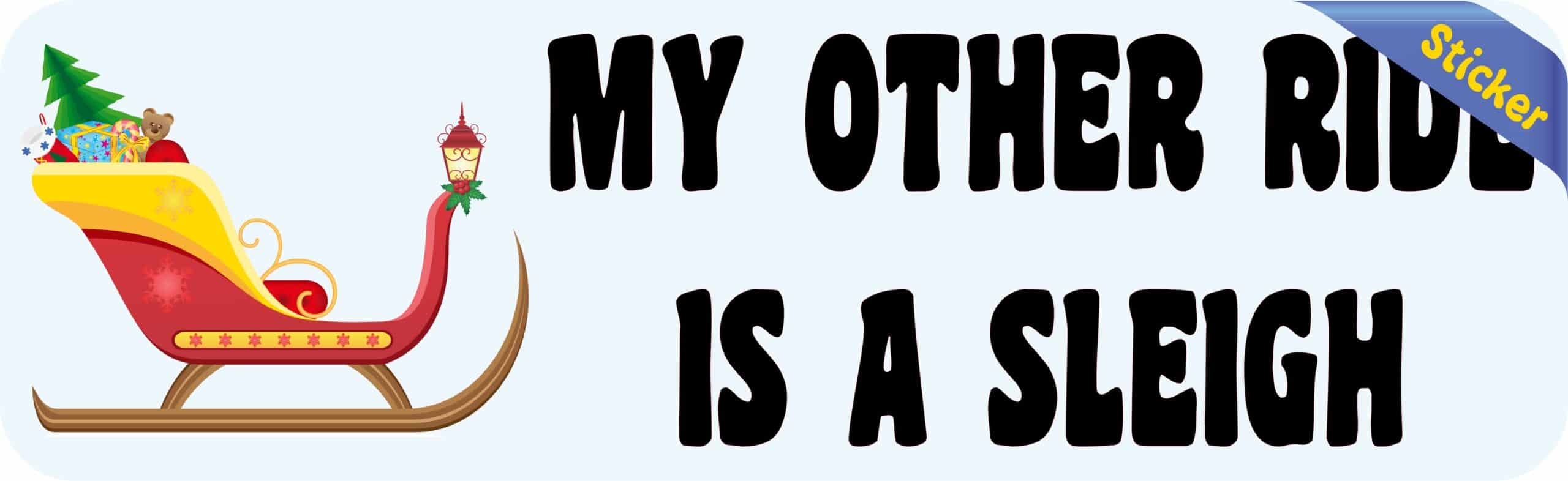 10in x 3in My Other Ride Sleigh Christmas Bumper Sticker Decal Window Stickers Decals