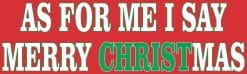 10in x 3in I Say Merry Christmas Vinyl Sticker