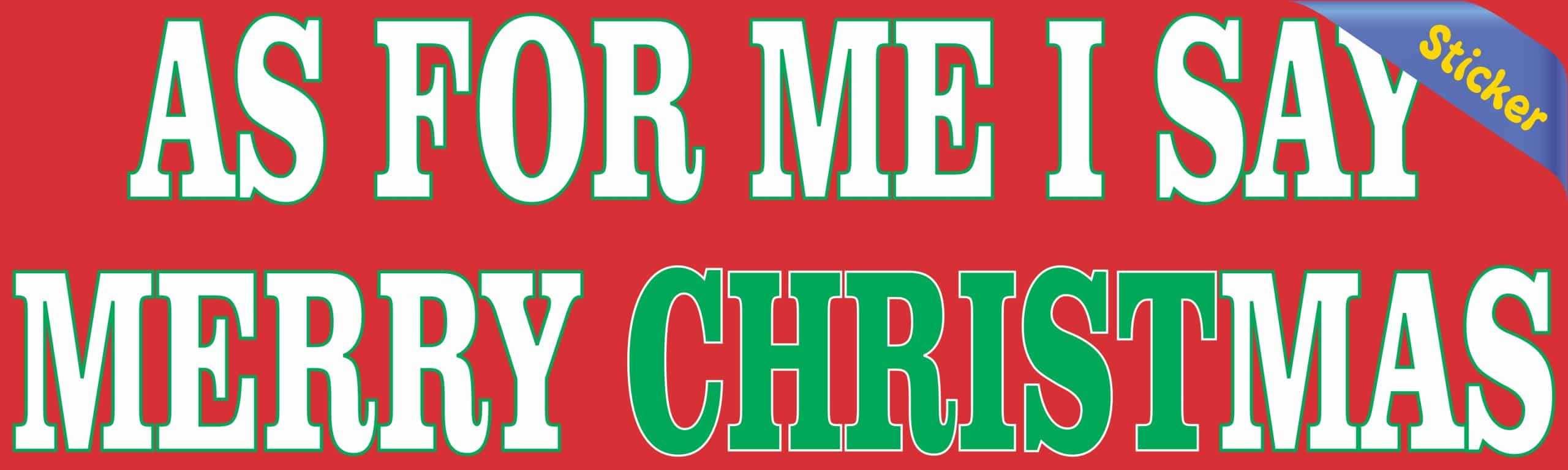 10in x 3in I Say Merry Christmas Vinyl Sticker - Image 2
