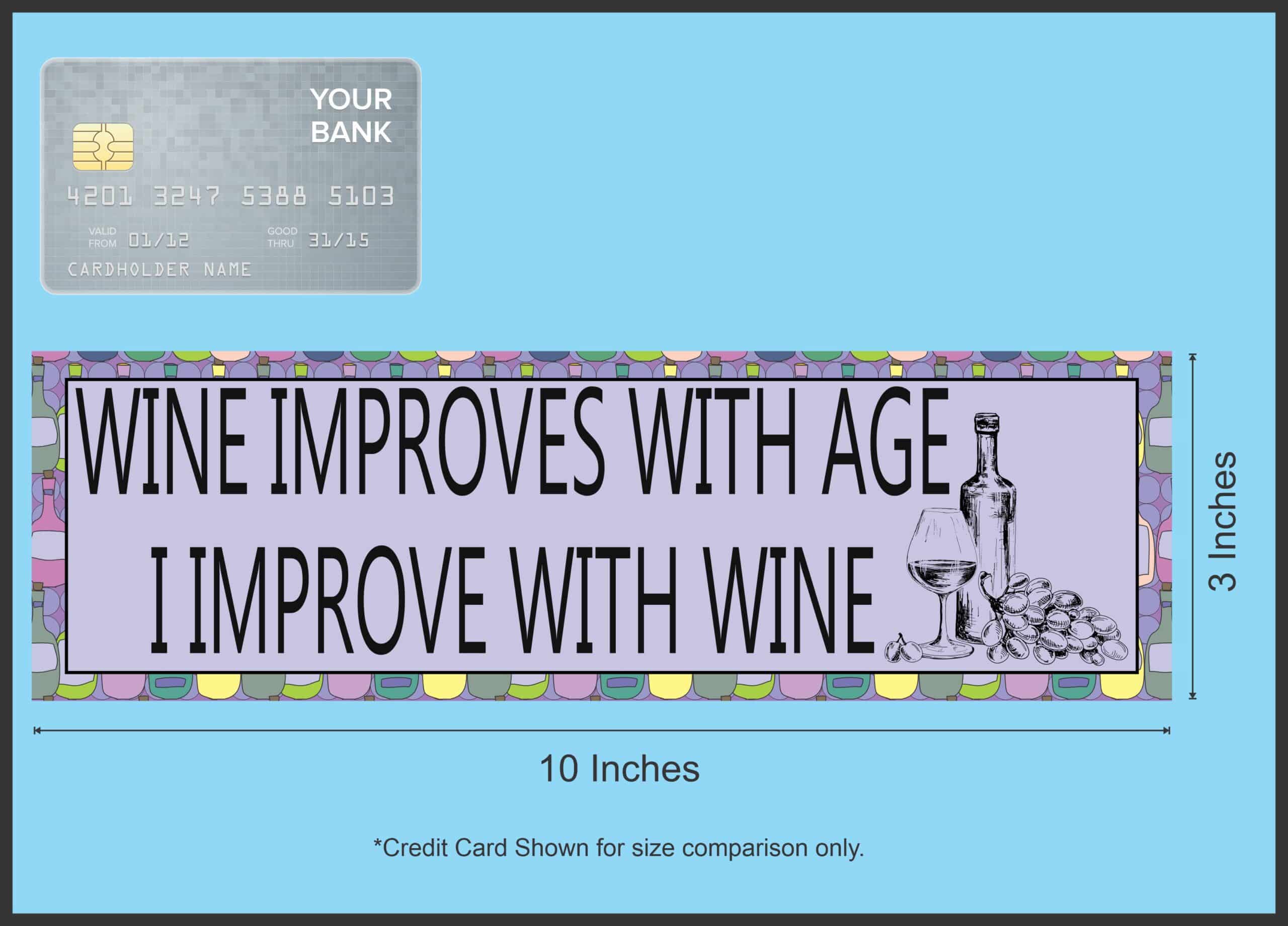 10in x 3in Wine Improves With Age I Improve with Wine Vinyl Vehicle Magnet Magnetic Sign Car Magnets