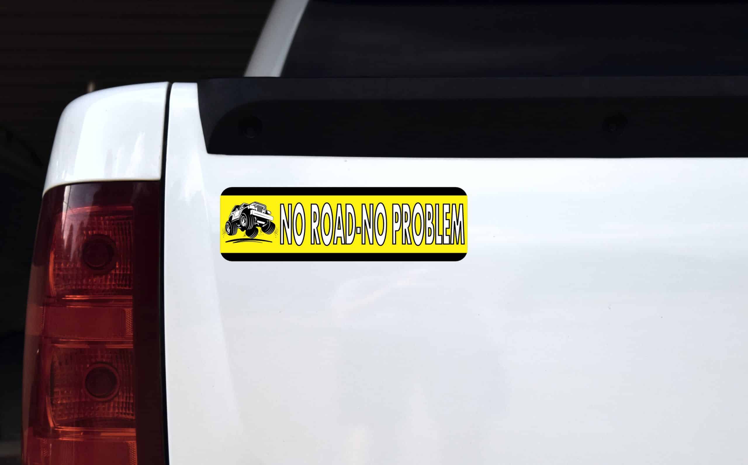 10in x 3in No Road No Problem Bumper Sticker - Image 4