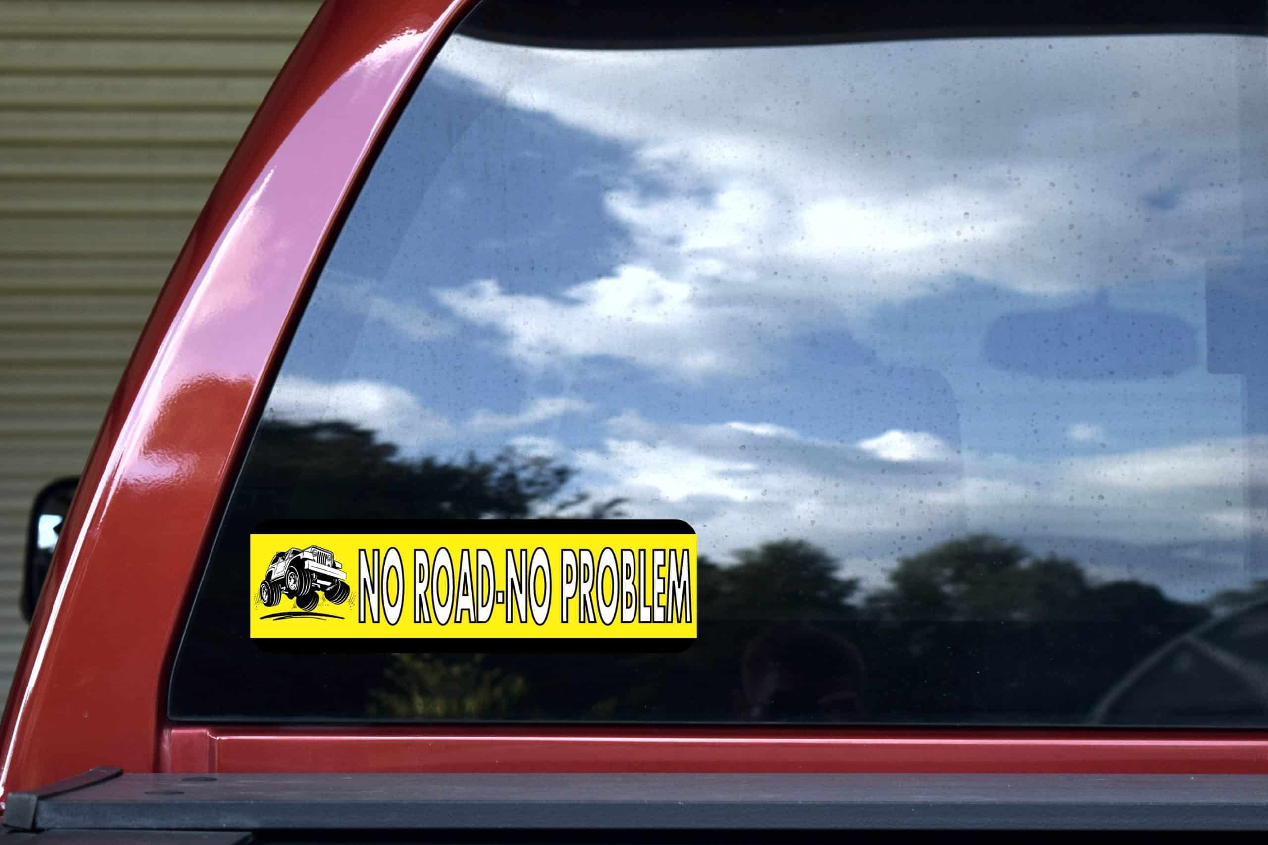 10in x 3in No Road No Problem Bumper Sticker - Image 5