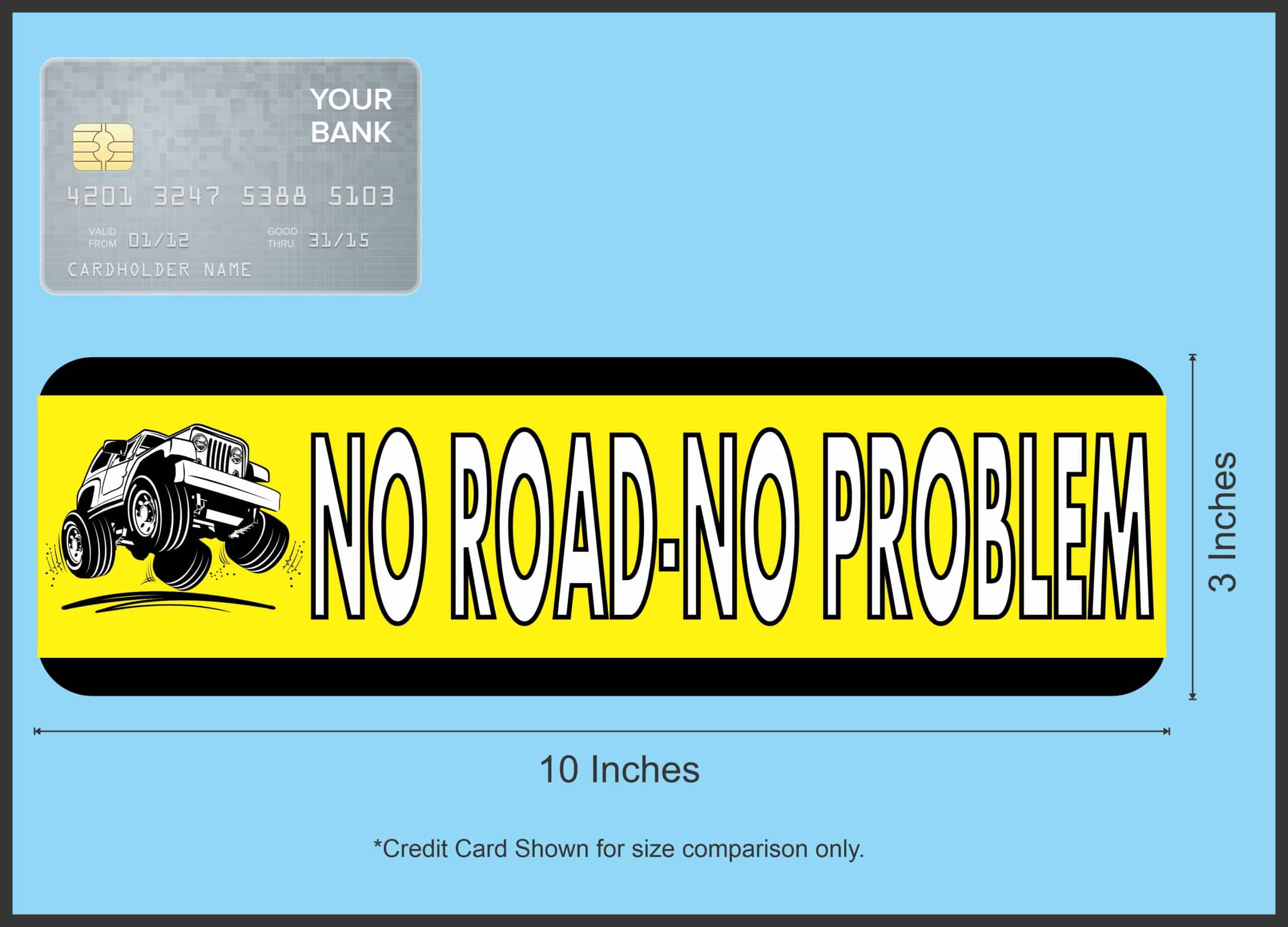 10in x 3in No Road No Problem Magnet - Image 4