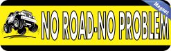 Alternative view of 10in x 3in No Road No Problem Magnet