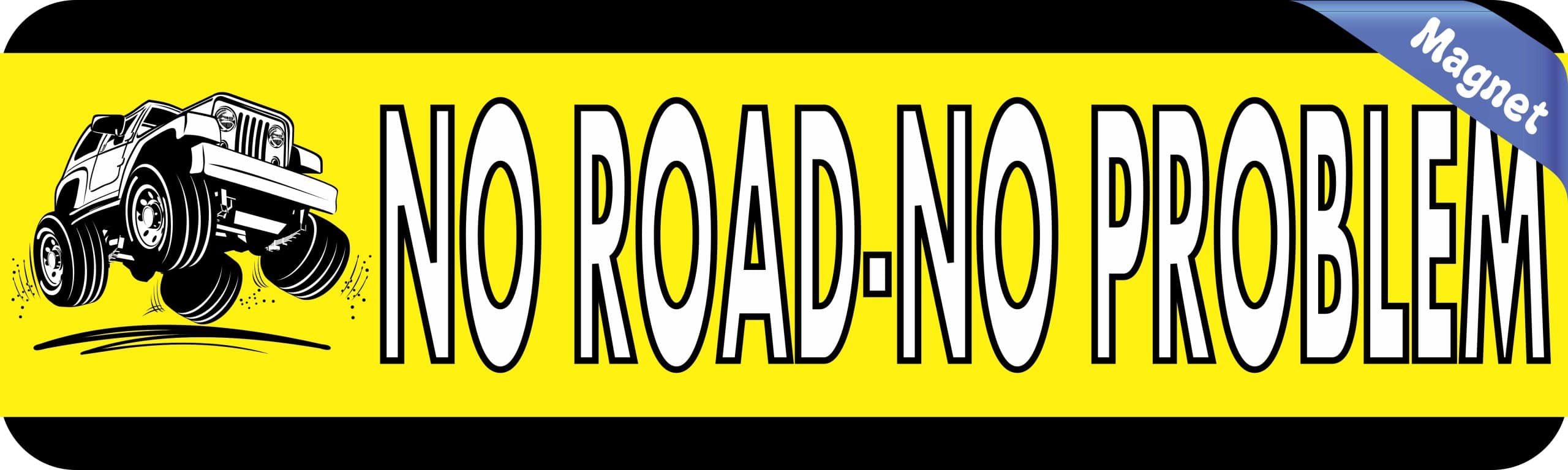 10in x 3in No Road No Problem Magnet - Image 2