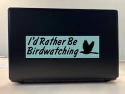 10in x 3in I'd Rather Be Bird Watching Bumper Sticker Decal Vinyl Stickers Decals