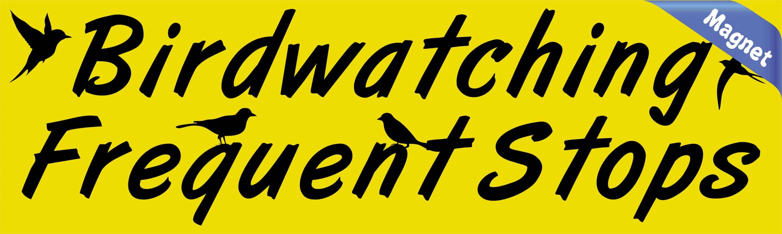10in x 3in Birdwatching Frequent Stops Car Bumper magnet magneti - Image 2