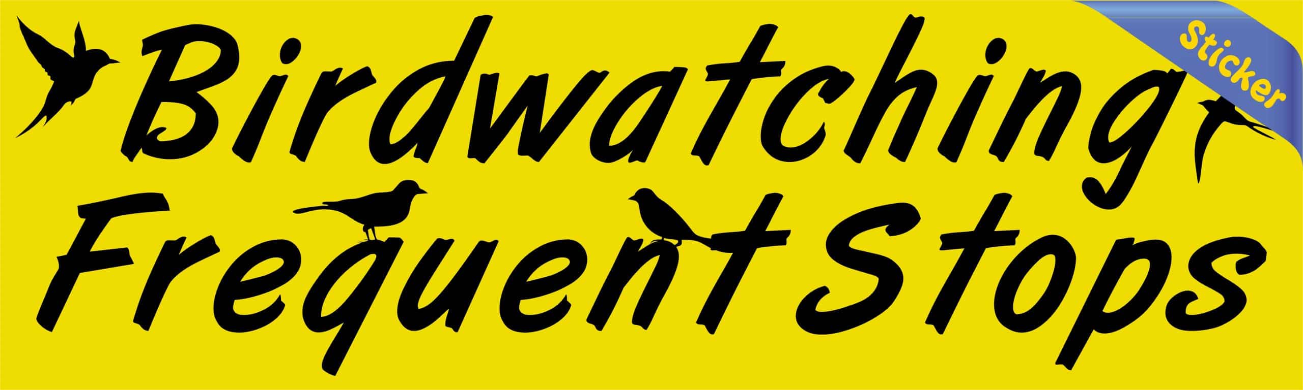 10in x 3in Birdwatching Frequent Stops Car Bumper Sticker Window - Image 2