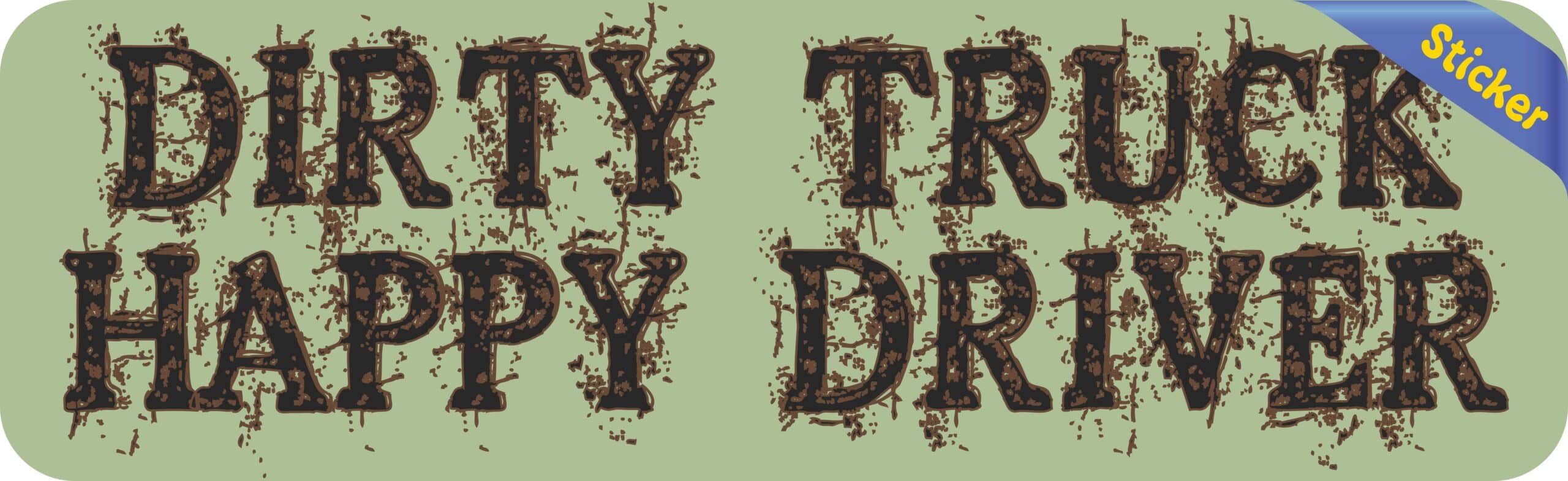 10in x 3in Dirty Truck Happy Driver Mud Mudding Bumper Sticker Decal Stickers Decals