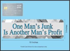 10in x 3in One Man's Junk Is Another Man's Profit Bumper Sticker Decal Stickers Decals