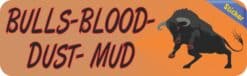 10in x 3in Bulls Blood Dust Mud Bumper Sticker Window Decal Vinyl Stickers Decals