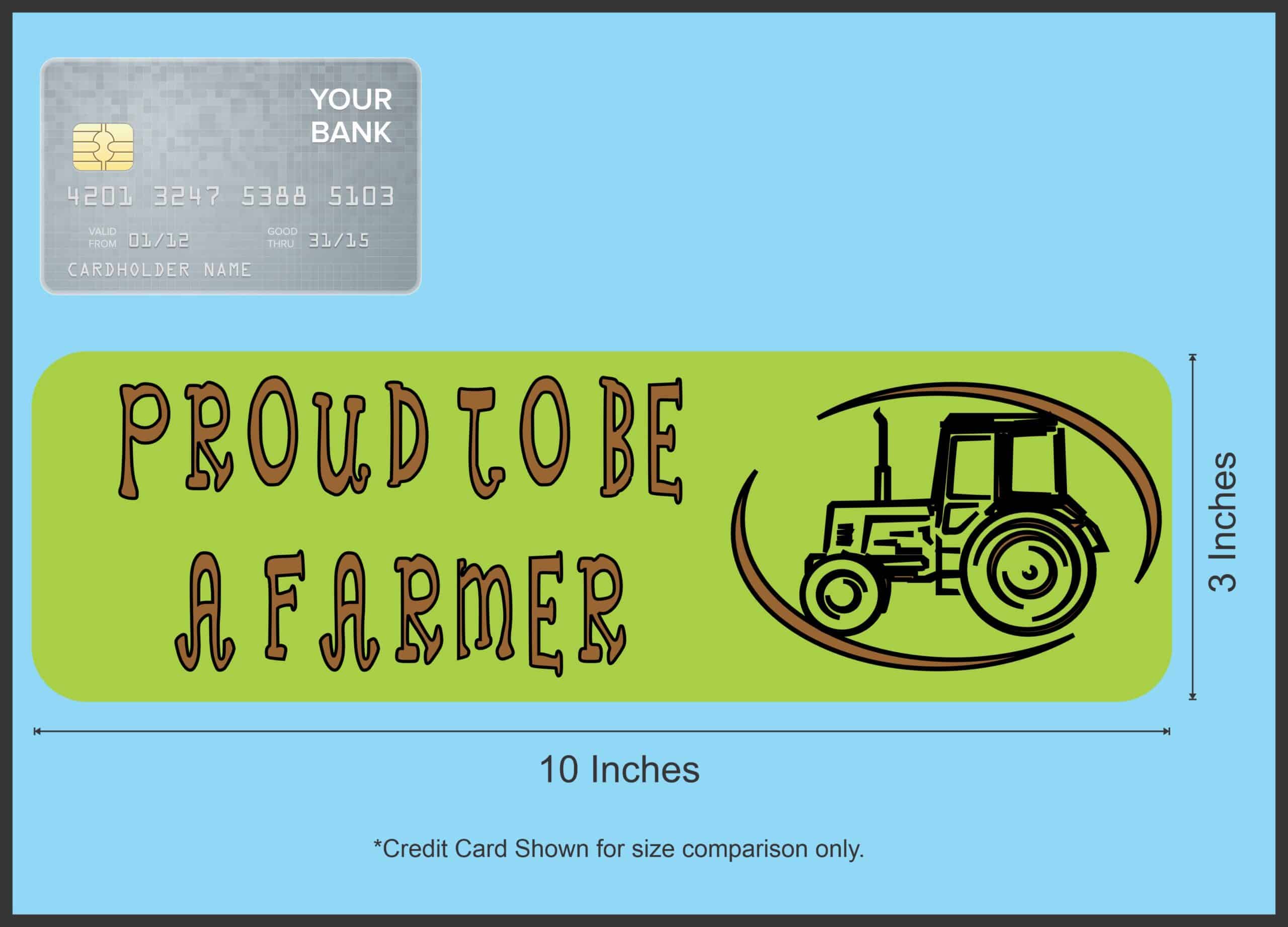 10in x 3in Proud To Be A Farmer Bumper Sticker Vinyl Agricultural Decal