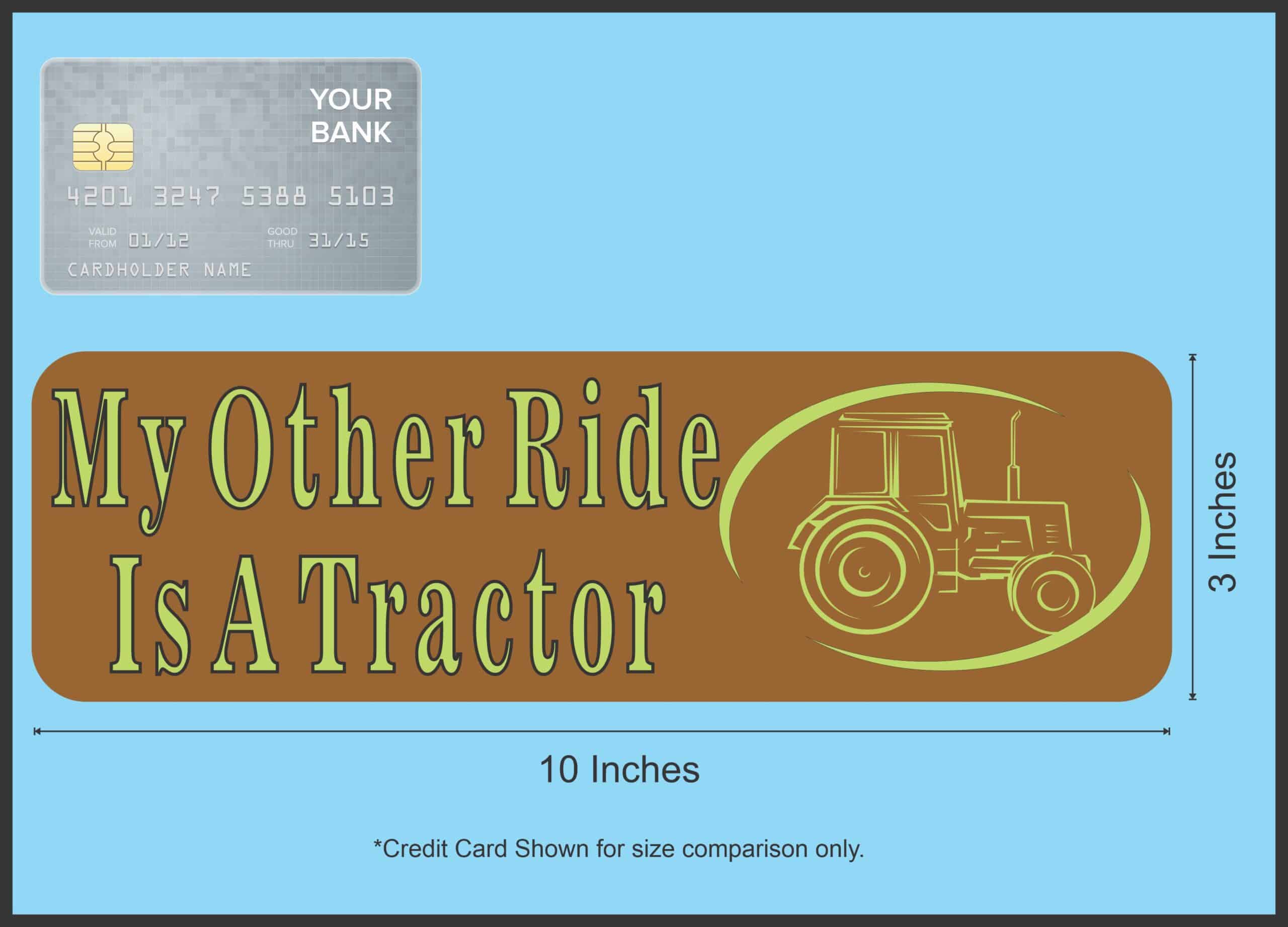 10in x 3in My Other Ride Is A Tractor Bumper magnet magnetic Car magnets