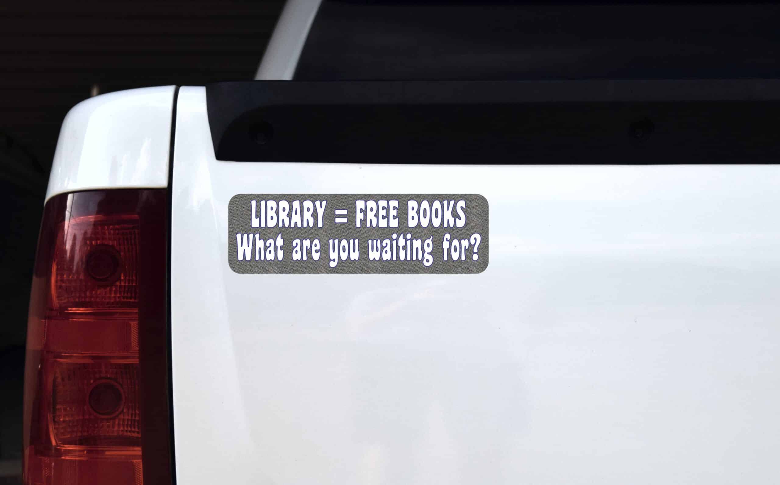 10in x 3in Library Free Books What Are You Waiting For Bumper Sticker Decal Vinyl Window Stickers Decals Car